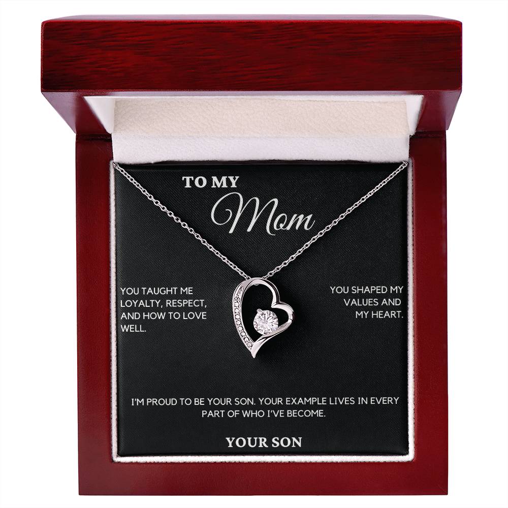 Gift For Mom From Son - You Taught Me Loyalty