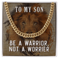 Gift For Son - Be A Warrior