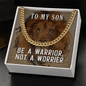 Gift For Son - Be A Warrior