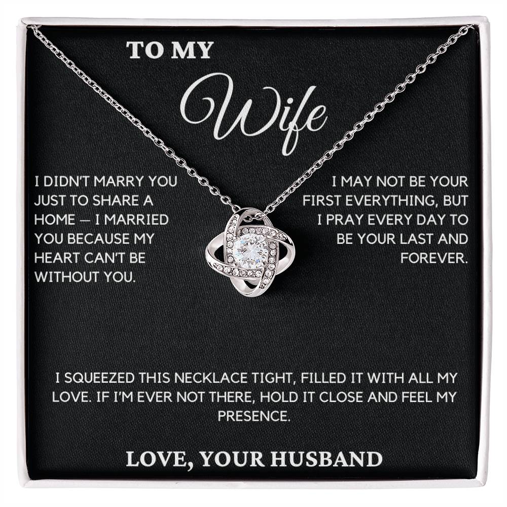 Gift For Wife From Husband - I Didn't Marry You Just To Share A Home