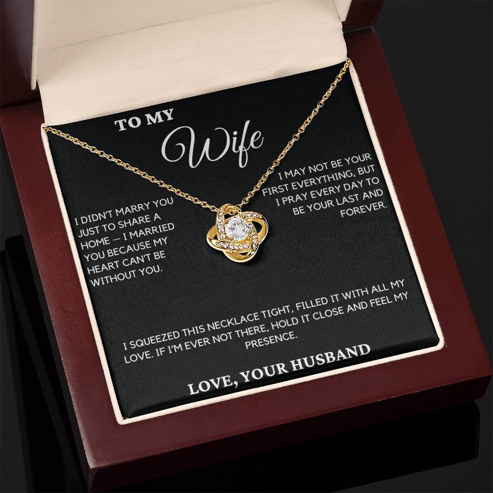 Gift For Wife From Husband - I Didn't Marry You Just To Share A Home
