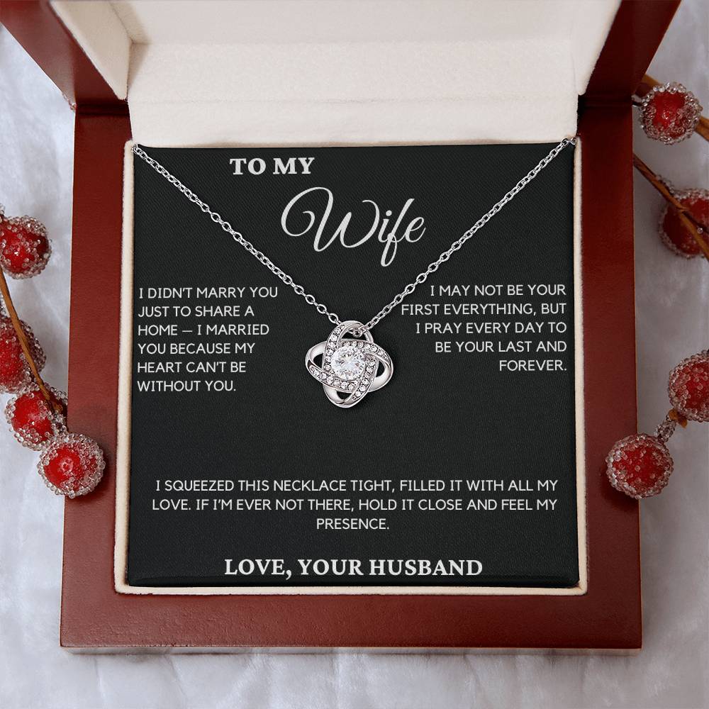 Gift For Wife From Husband - I Didn't Marry You Just To Share A Home