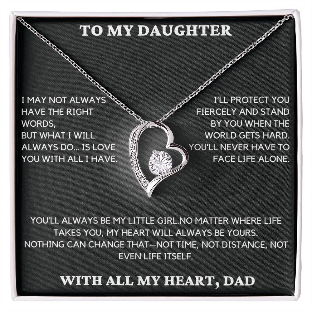 Gift For Daughter - I May Not Always Have The Right Words