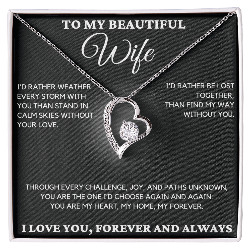 Gift For Wife - I'd Rather Weather Every Storm
