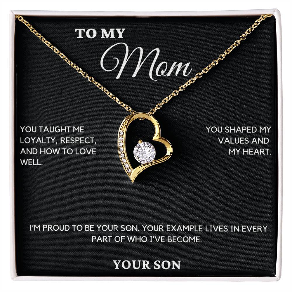 Gift For Mom From Son - You Taught Me Loyalty