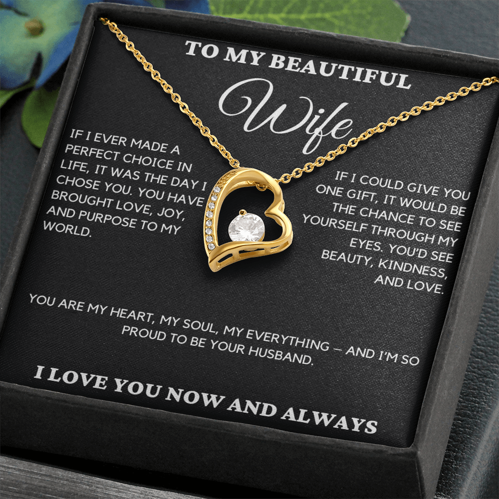 Gift For Wife From Husband - If I Ever Made A Perfect Choice