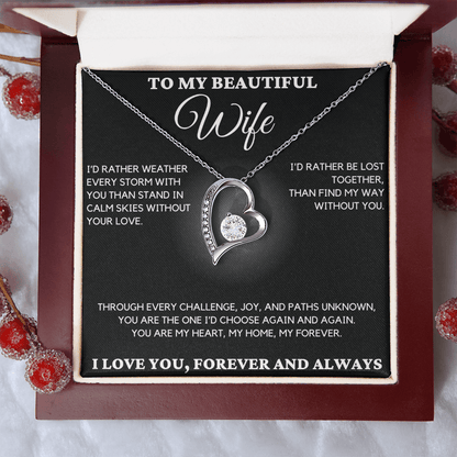 Gift For Wife - I'd Rather Weather Every Storm