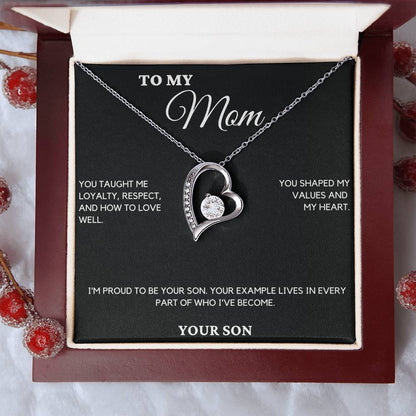 Gift For Mom From Son - You Taught Me Loyalty