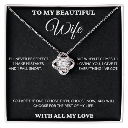 Gift For Wife From Husband - I'll Never Be Perfect
