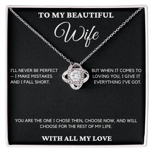 Gift For Wife From Husband - I'll Never Be Perfect