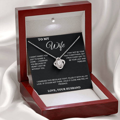 Gift For Wife From Husband - I Didn't Marry You Just To Share A Home