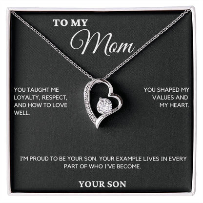 Gift For Mom From Son - You Taught Me Loyalty