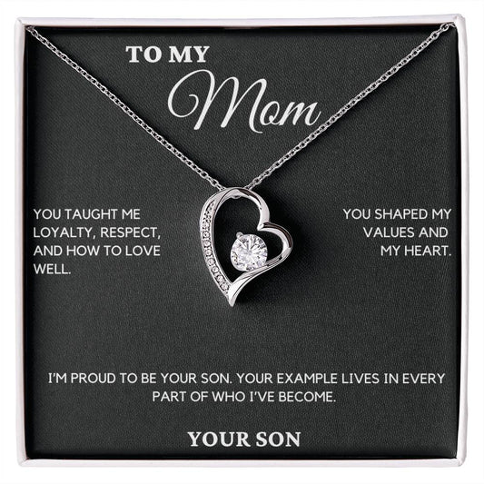 Gift For Mom From Son - You Taught Me Loyalty