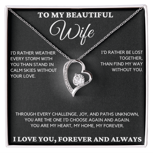 Gift For Wife - I'd Rather Weather Every Storm