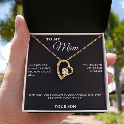 Gift For Mom From Son - You Taught Me Loyalty